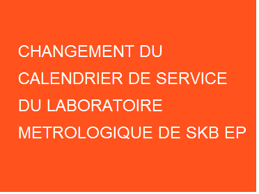 A votre attention! Changement du calendrier de service